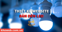 Thiết kế Website bán Đèn led, Lắp đặt Đèn led