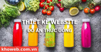 Thiết kế Website bán Đồ ăn - Thức uống Thiết kế Website bán Đồ ăn - Thức uống