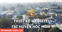 Thiết kế Website tại Huyện Hóc Môn Thành phố Hồ Chí Minh Thiết kế Website tại Huyện Hóc Môn Thành phố Hồ Chí Minh