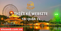 Thiết kế Website tại Quận 11 Thành phố Hồ Chí Minh Thiết kế Website tại Quận 11 Thành phố Hồ Chí Minh