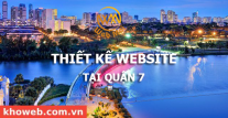 Thiết kế Website tại Quận 7 Thành phố Hồ Chí Minh Thiết kế Website tại Quận 7 Thành phố Hồ Chí Minh