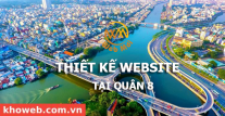 Thiết kế Website tại Quận 8 Thành phố Hồ Chí Minh Thiết kế Website tại Quận 8 Thành phố Hồ Chí Minh