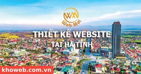 Thiết kế Website tại tỉnh Hà Tĩnh