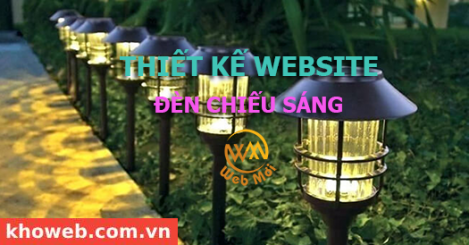 Thiết kế website Bán, Lắp đặt, Thiết kế Thiết bị Đèn Chiếu Sáng
