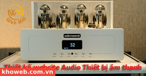 Thiết kế website Bán Loa, Bán Thiết bị âm thanh Audio