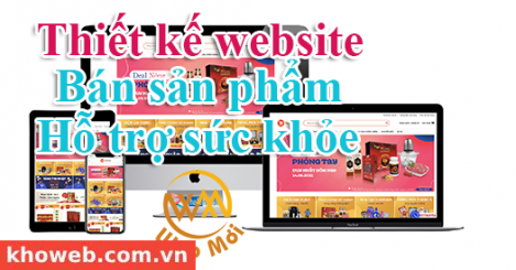 Thiết kế website bán sản phẩm hỗ trợ sức khỏe