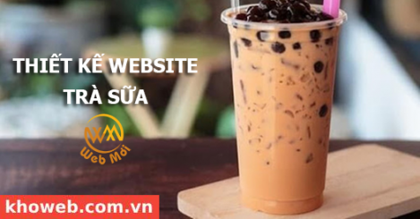 Thiết kế website Quán Trà sữa, Bán Trà sữa