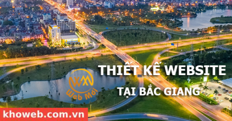 Thiết kế Website tại tỉnh Bắc Giang