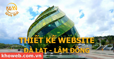 Thiết kế Website tại tỉnh Lâm Đồng