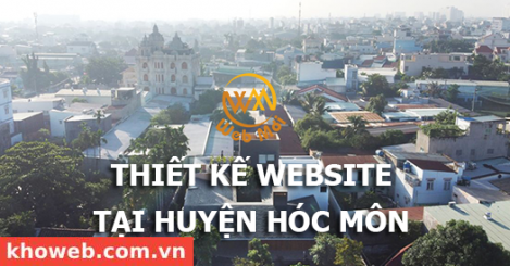 Thiết kế Website tại Huyện Hóc Môn Thành phố Hồ Chí Minh