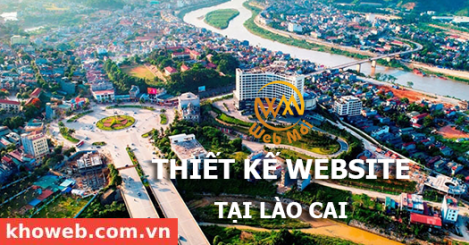 Thiết kế Website tại tỉnh Lào Cai