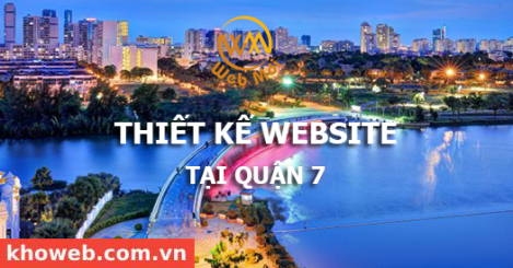 Thiết kế Website tại Quận 7 Thành phố Hồ Chí Minh