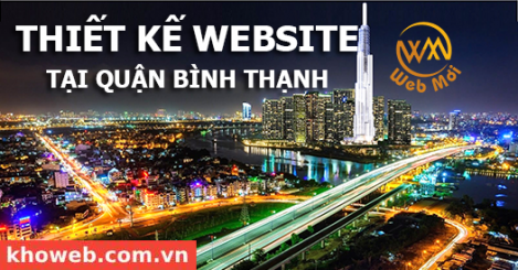 Thiết kế Website tại Quận Bình Thạnh Thành phố Hồ Chí Minh