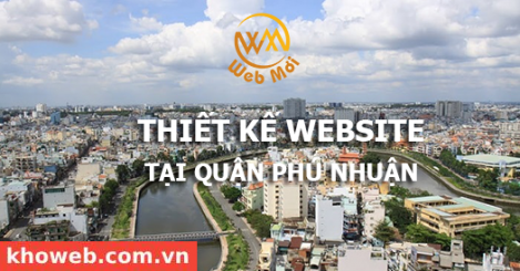 Thiết kế Website tại Quận Phú Nhuận Thành phố Hồ Chí Minh