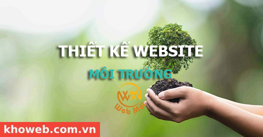 Thiết kế Website Môi trường, Dịch vụ môi trường Thiết kế Website Môi trường, Dịch vụ môi trường