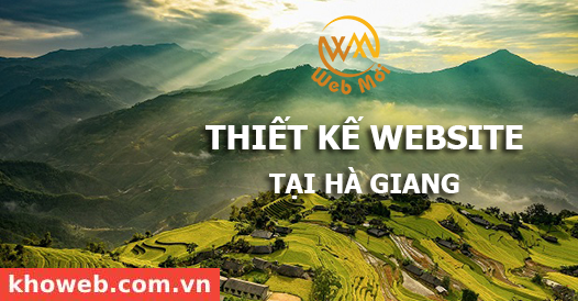 Thiết kế Website tại tỉnh Hà Giang Thiết kế Website tại tỉnh Hà Giang