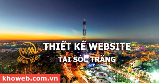 Thiết kế Website tại tỉnh Sóc Trăng Thiết kế Website tại tỉnh Sóc Trăng