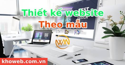 Thiết kế website theo mẫu Thiết kế website theo mẫu